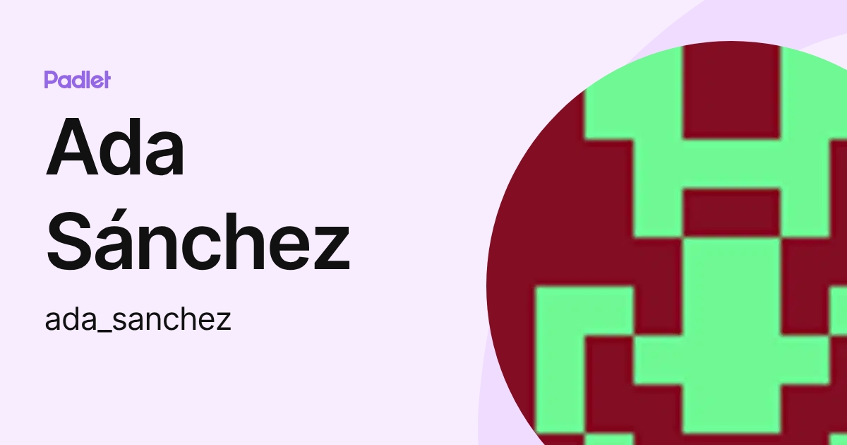 Ada Sánchez (ada_sanchez) profile Padlet