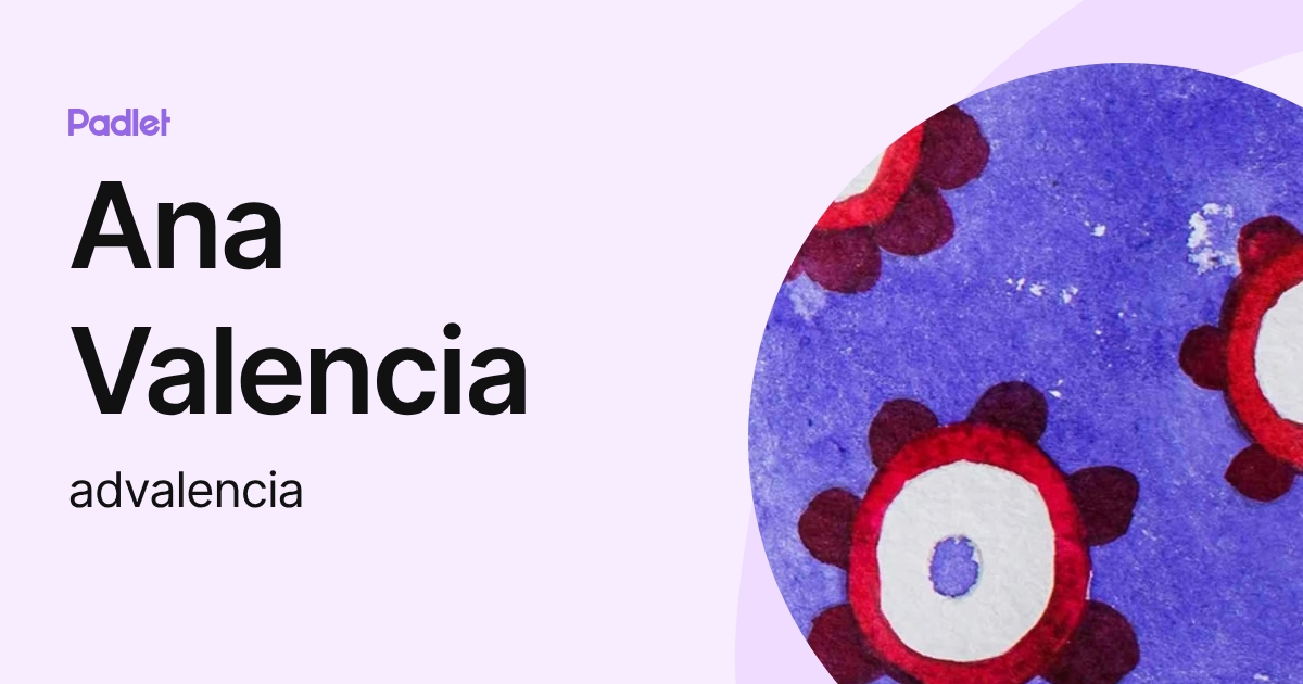 Ana Valencia (advalencia) profile | Padlet