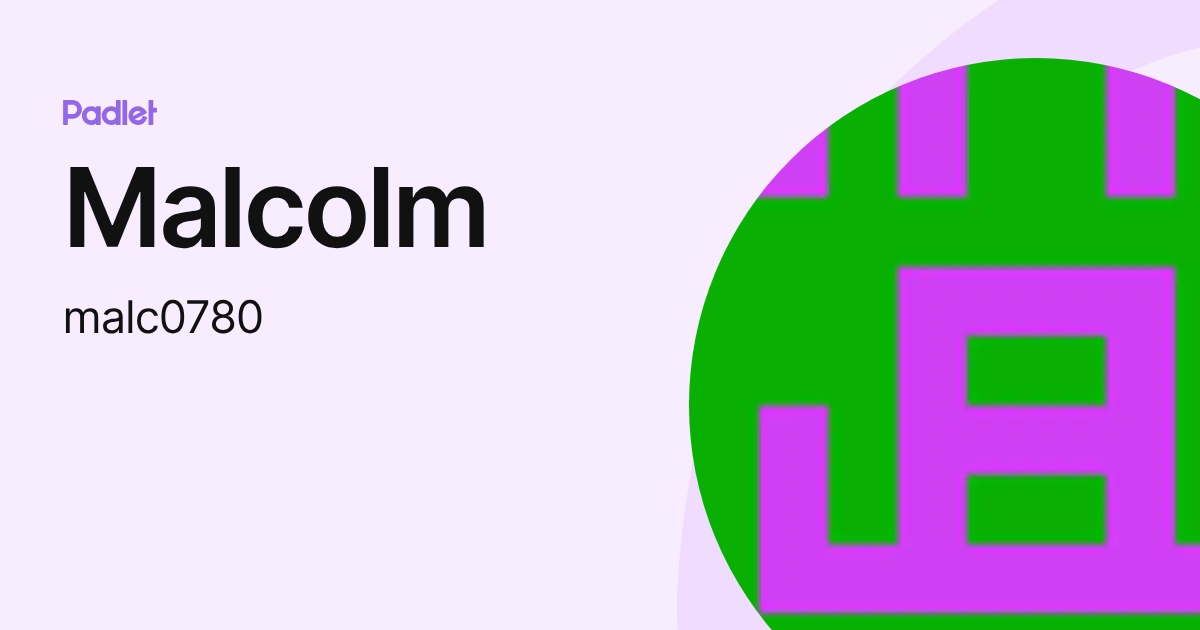 Malcolm (malc0780) profile | Padlet