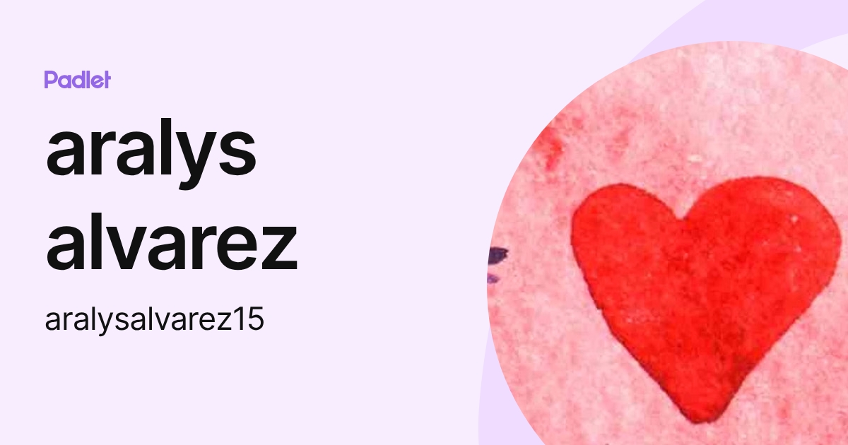 aralys alvarez (aralysalvarez15) profile | Padlet