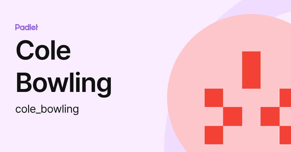 Cole Bowling (cole_bowling) profile | Padlet