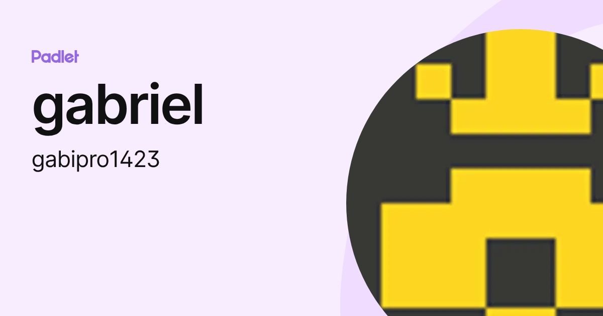 gabriel (gabipro1423) profile | Padlet