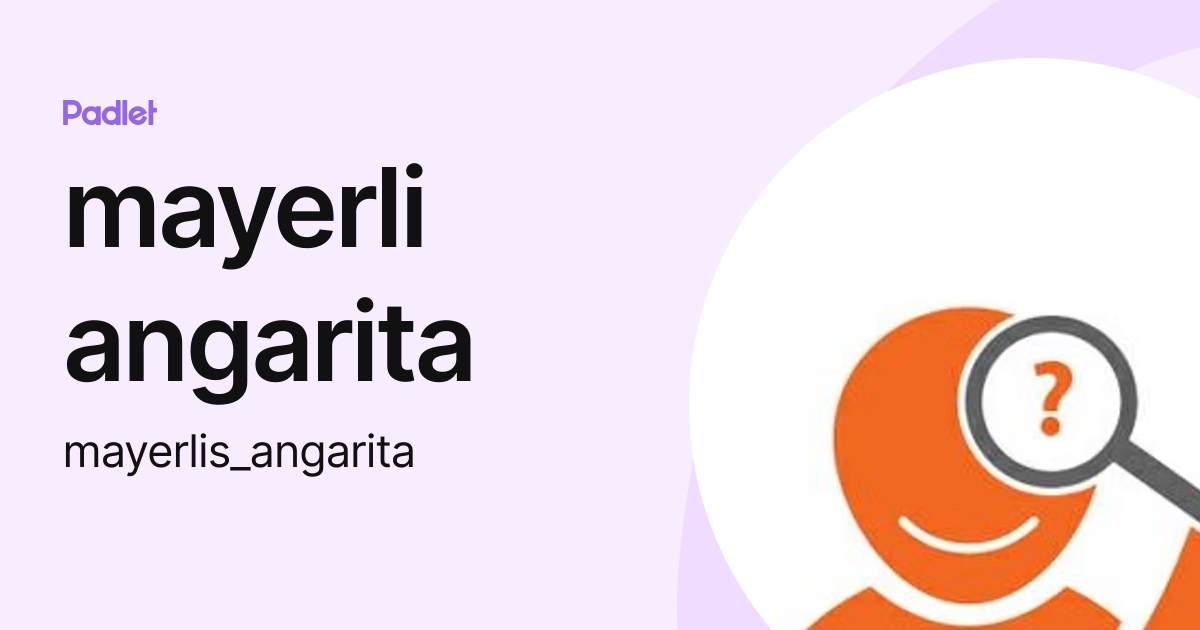 mayerli angarita (mayerlis_angarita) profile Padlet