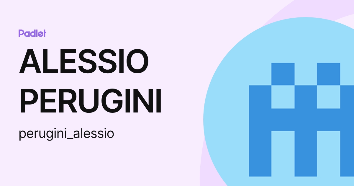 ALESSIO PERUGINI (perugini_alessio) profile | Padlet
