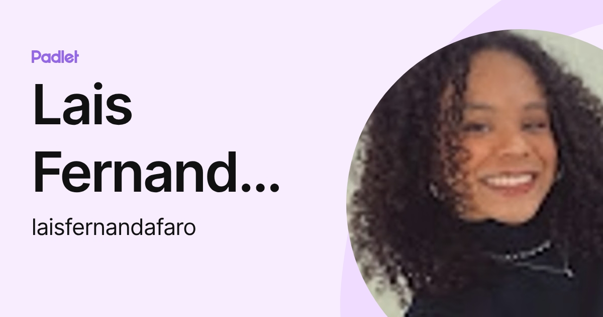 Lais Fernanda Faro (laisfernandafaro) profile | Padlet