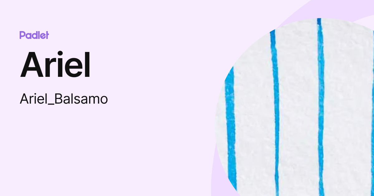 Ariel (Ariel_Balsamo) profile | Padlet