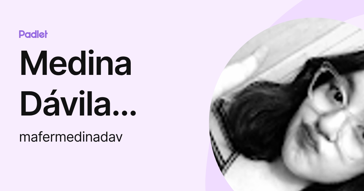 Medina Dávila María Fernanda (mafermedinadav) profile | Padlet