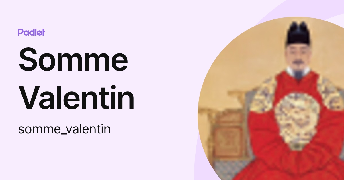Somme Valentin (somme_valentin) profile | Padlet