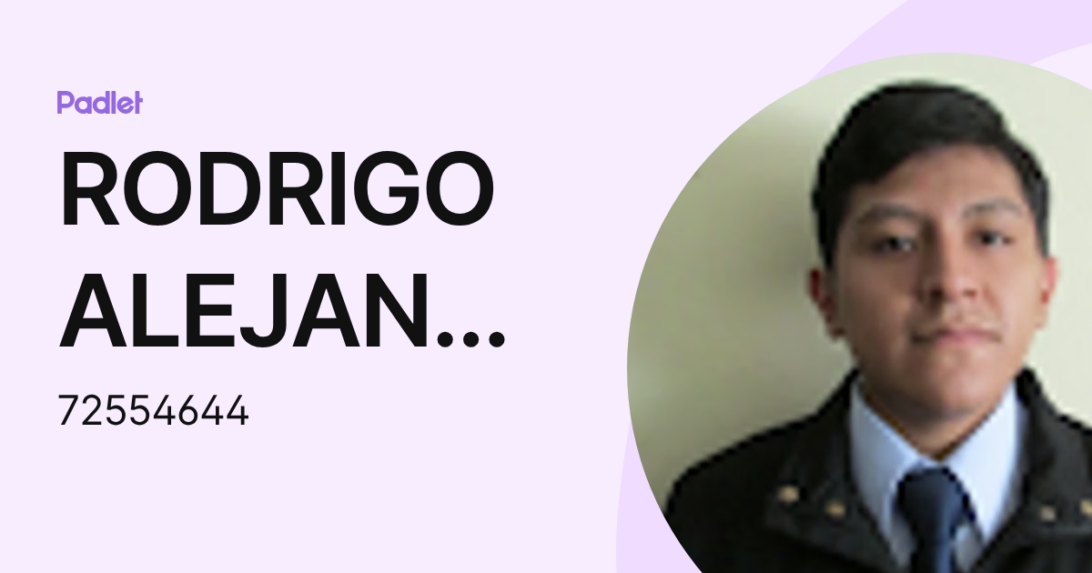 RODRIGO ALEJANDRO SANCHEZ BELLIDO (72554644) profile | Padlet