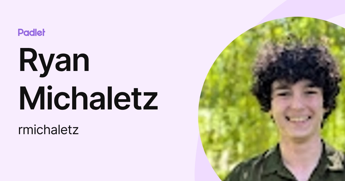 Ryan Michaletz (rmichaletz) profile | Padlet
