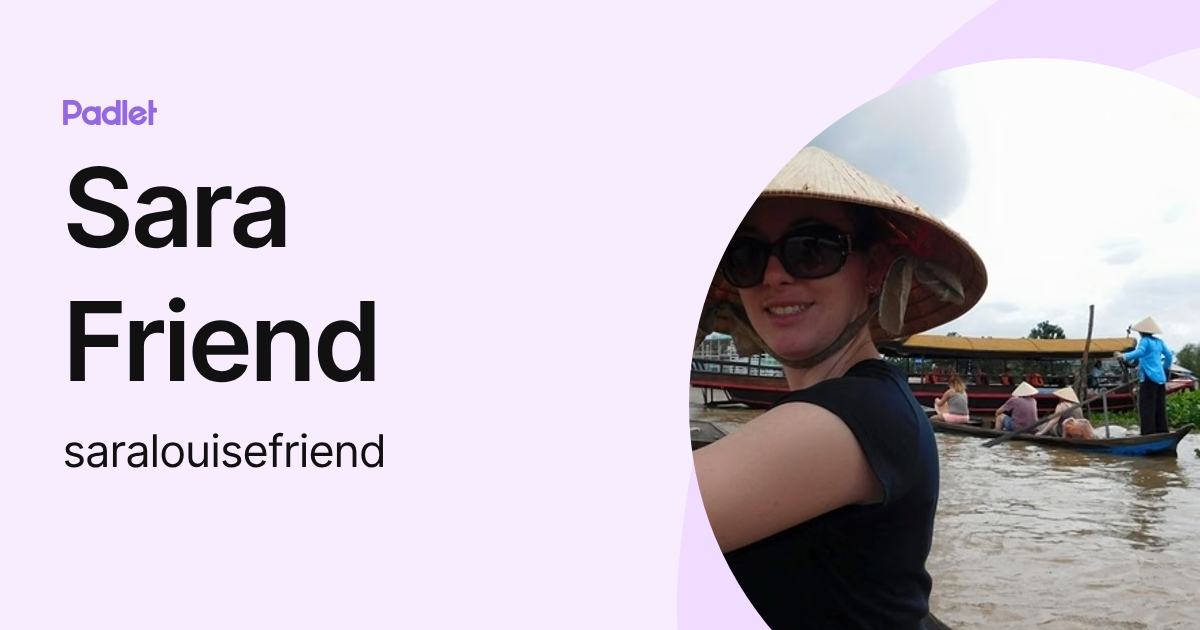 Sara Friend (saralouisefriend) profile | Padlet