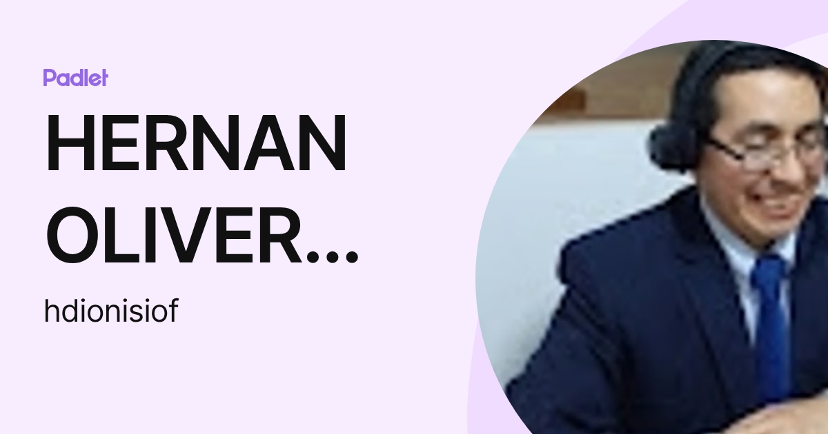 HERNAN OLIVER DIONISIO FLORES (hdionisiof) profile | Padlet