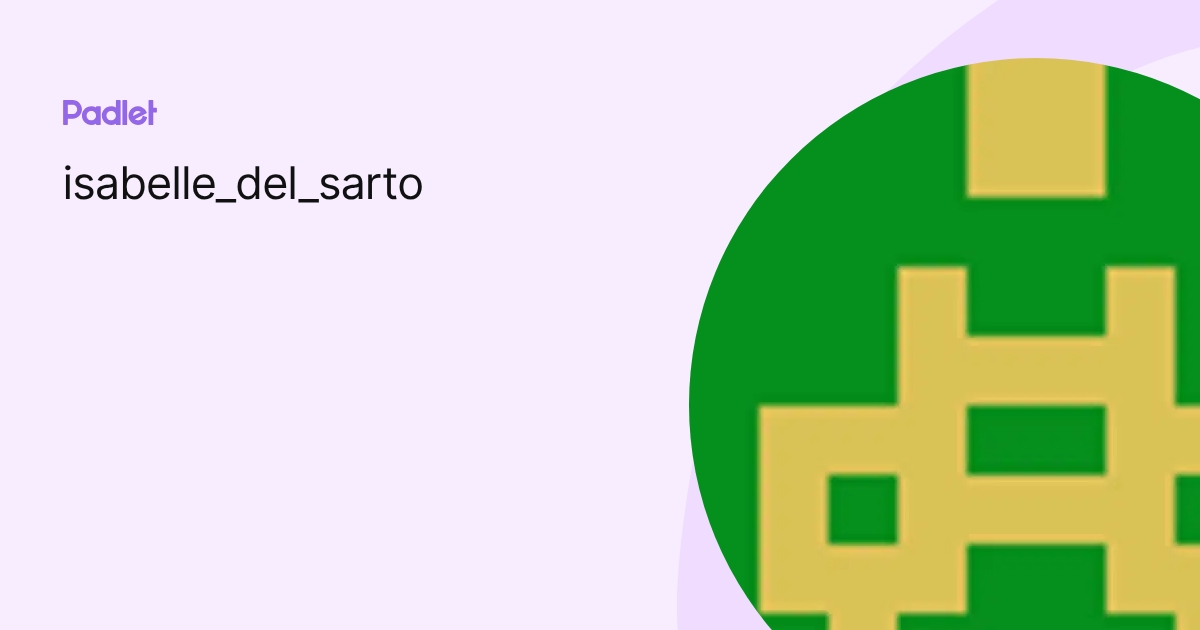 isabelle_del_sarto profile | Padlet