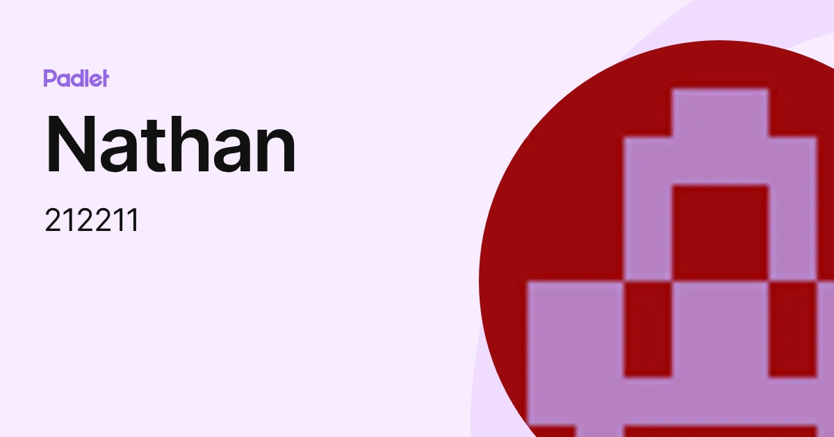 Nathan (212211) profile | Padlet