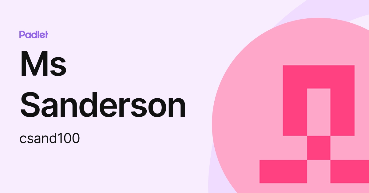 Ms Sanderson (csand100) profile | Padlet