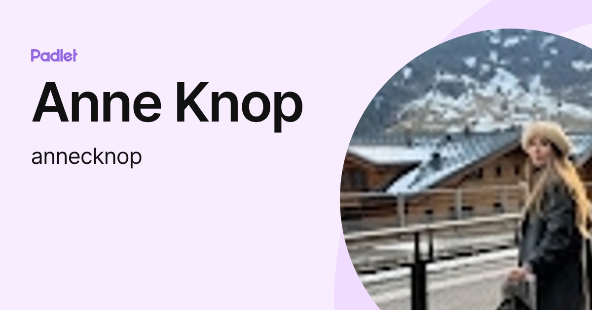 Anne Knop (annecknop) profile | Padlet