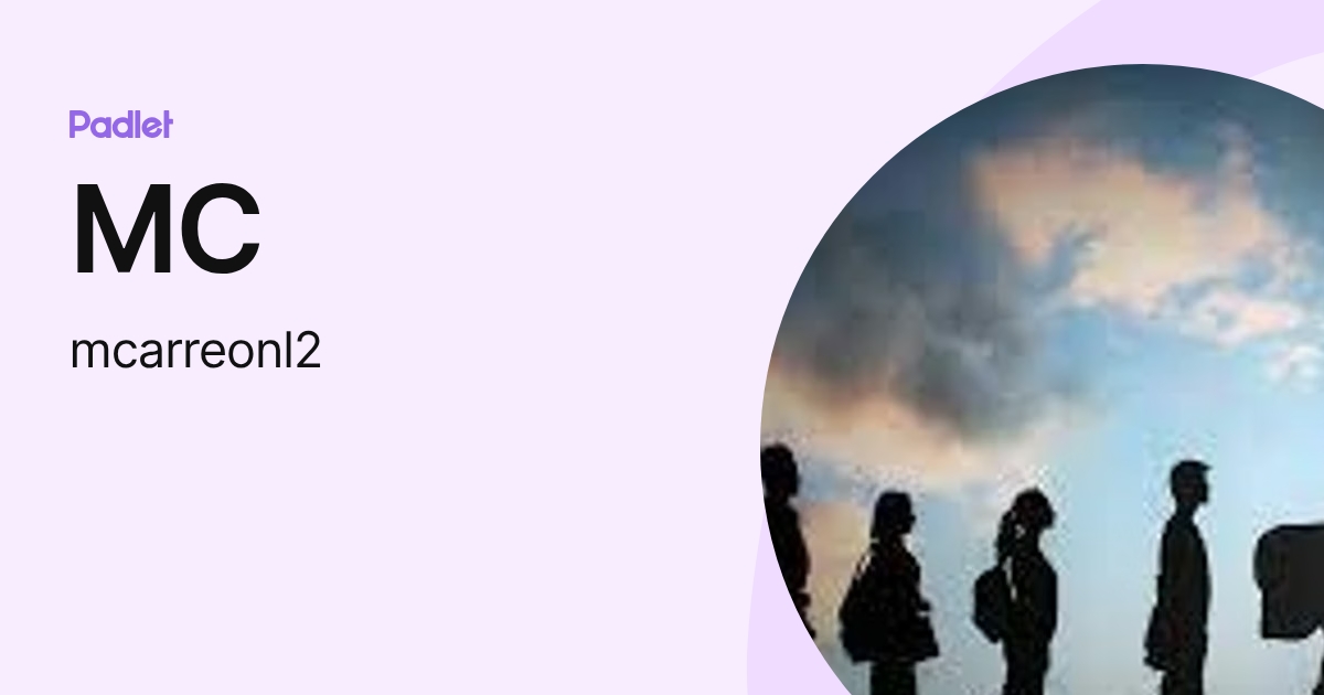 MC (mcarreonl2) profile | Padlet