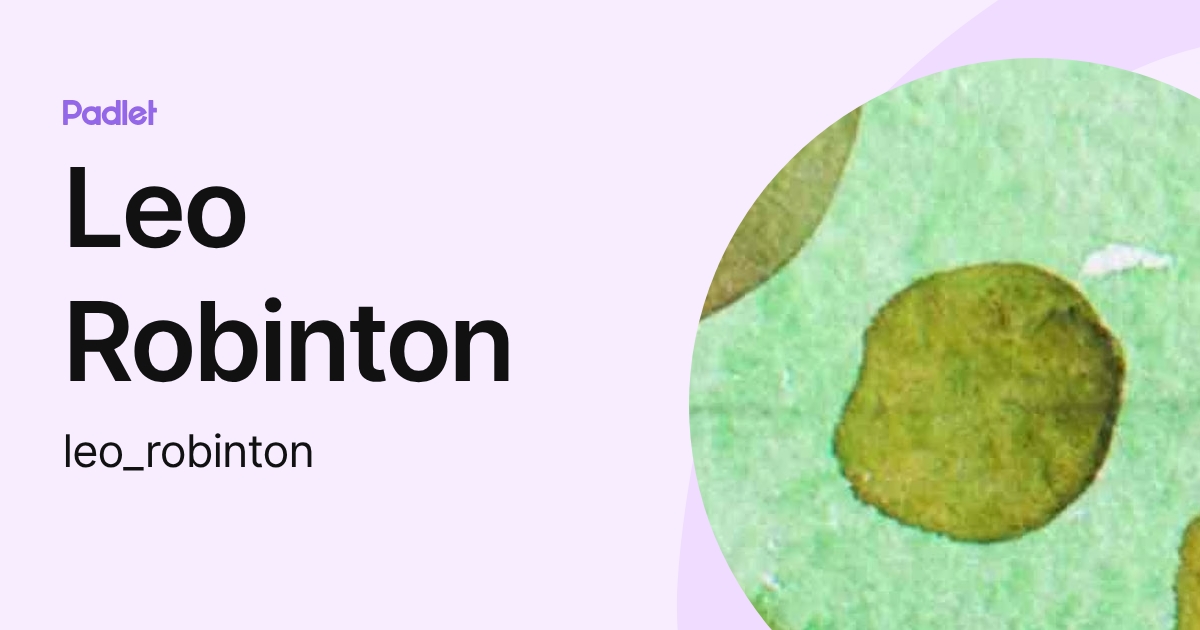 Leo Robinton (leo_robinton) profile | Padlet
