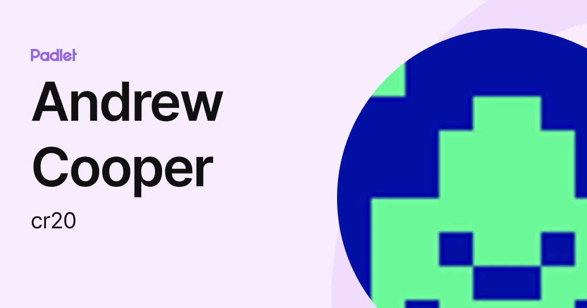 Andrew Cooper (cr20) profile | Padlet