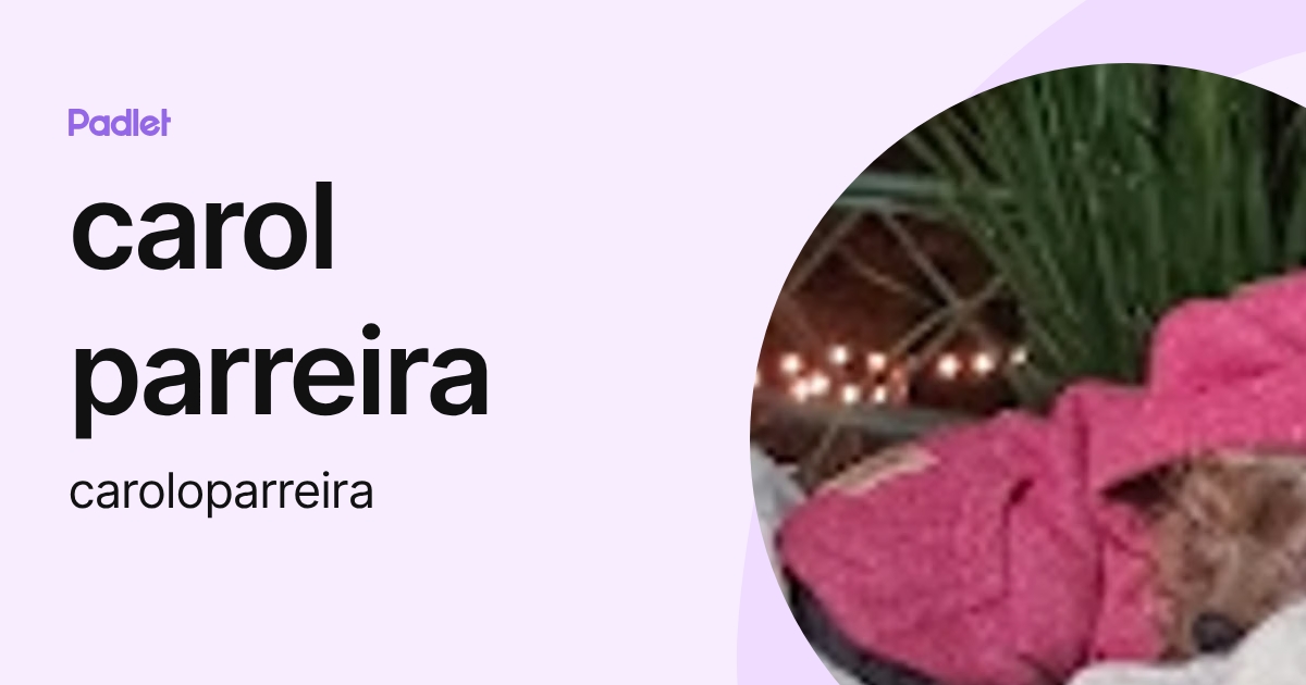 carol parreira (caroloparreira) profile | Padlet