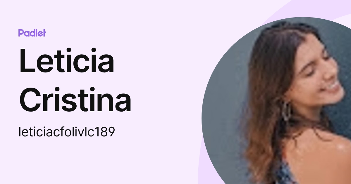 Leticia Cristina (leticiacfolivlc189) profile | Padlet