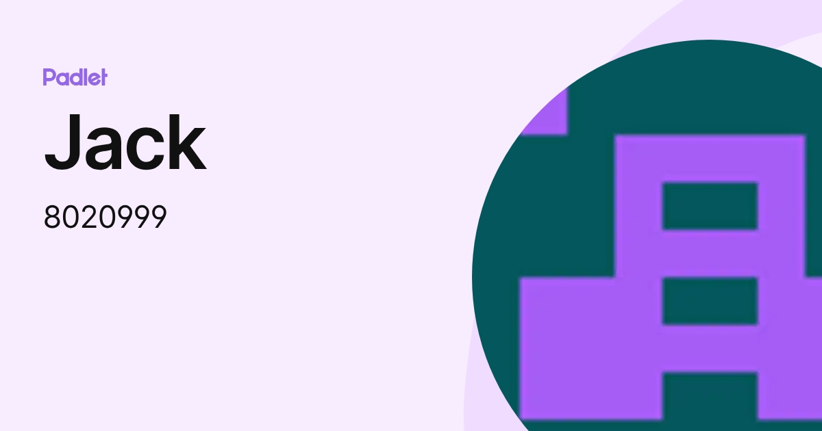 Jack (8020999) profile | Padlet