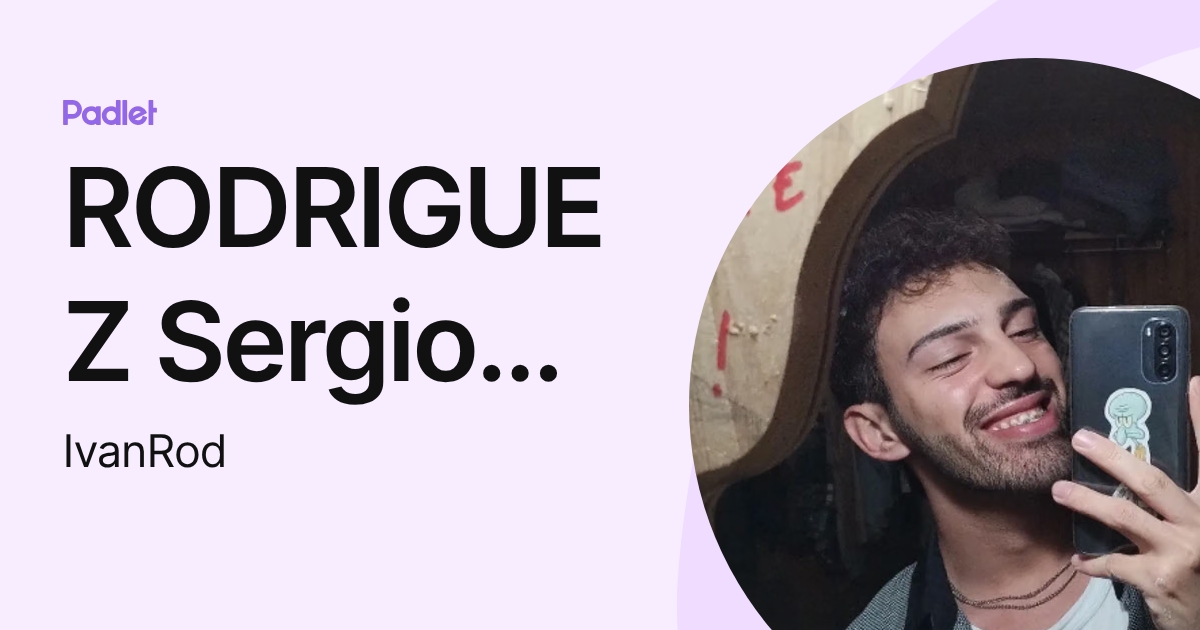 RODRIGUEZ Sergio Ivan (IvanRod) profile | Padlet