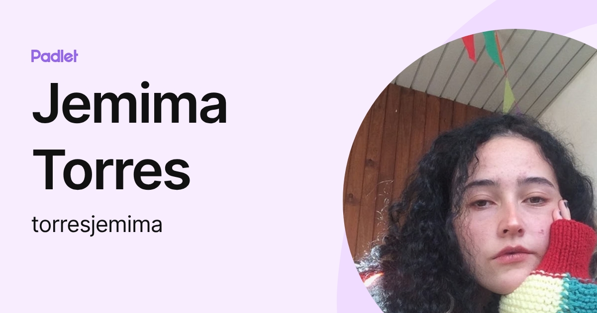 Jemima Torres (torresjemima) profile | Padlet