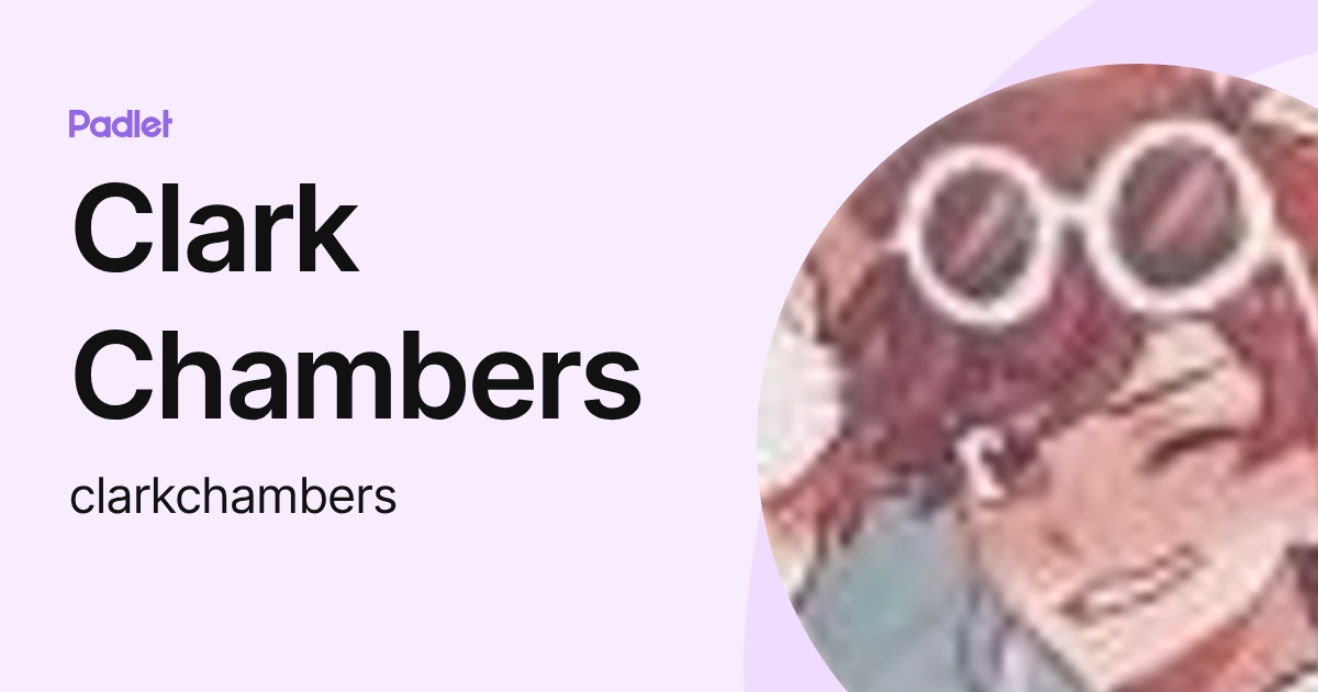 Clark Chambers (clarkchambers) profile | Padlet