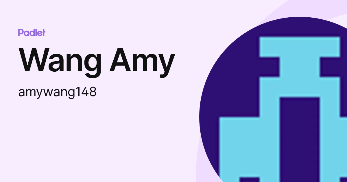 Wang Amy (amywang148) profile | Padlet