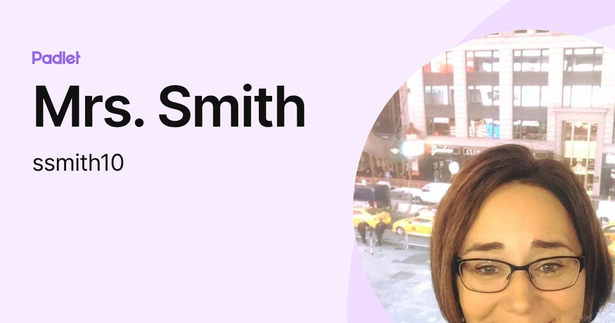 Mrs. Smith (ssmith10) profile | Padlet