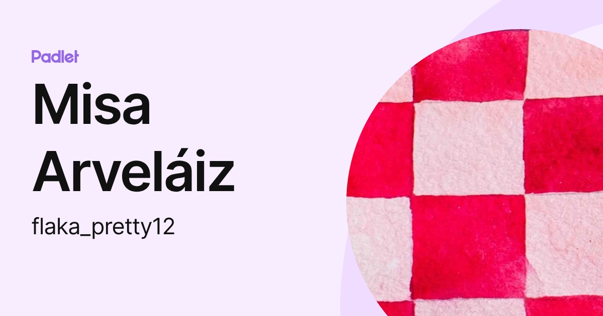 Misa Arveláiz (flaka_pretty12) profile | Padlet