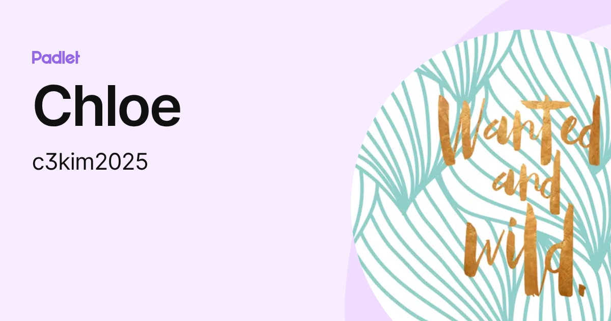 Chloe (c3kim2025) profile | Padlet