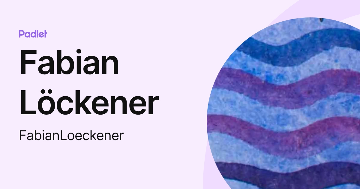 Fabian Löckener (FabianLoeckener) profile | Padlet
