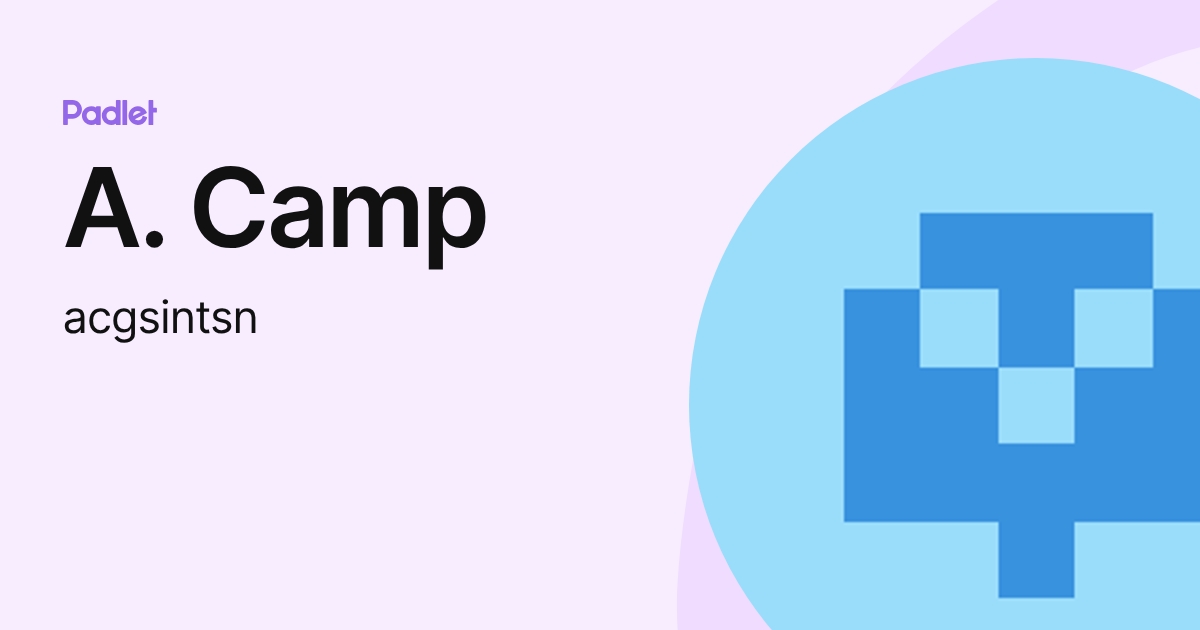 A. Camp (acgsintsn) profile | Padlet