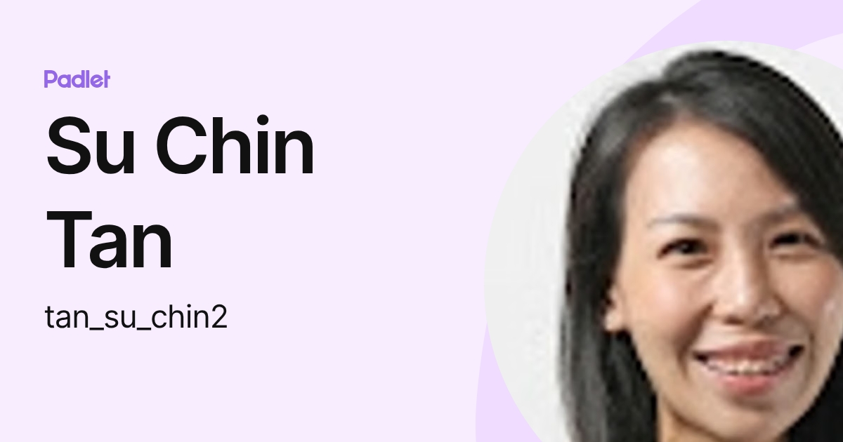 Su Chin Tan (tan_su_chin2) profile | Padlet