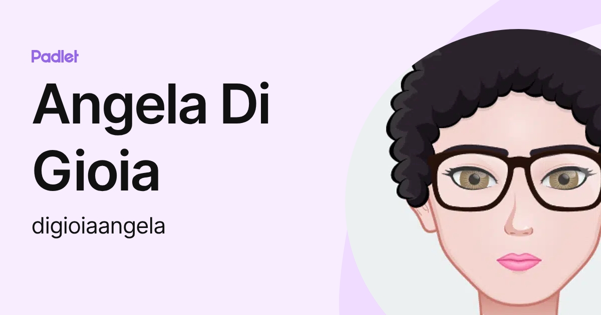 Angela Di Gioia (digioiaangela) profile | Padlet