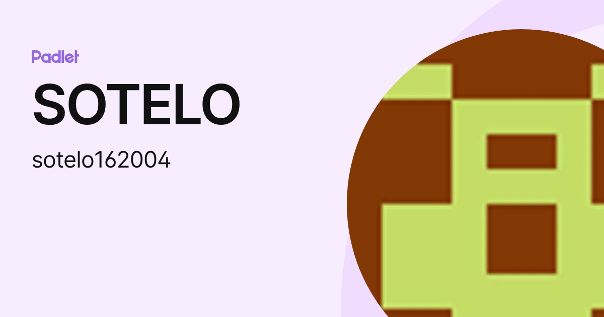SOTELO (sotelo162004) profile | Padlet