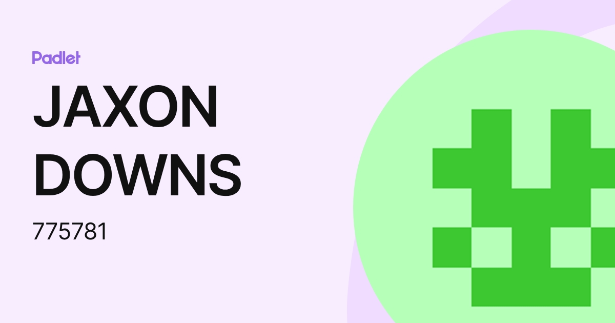 JAXON DOWNS (775781) profile | Padlet