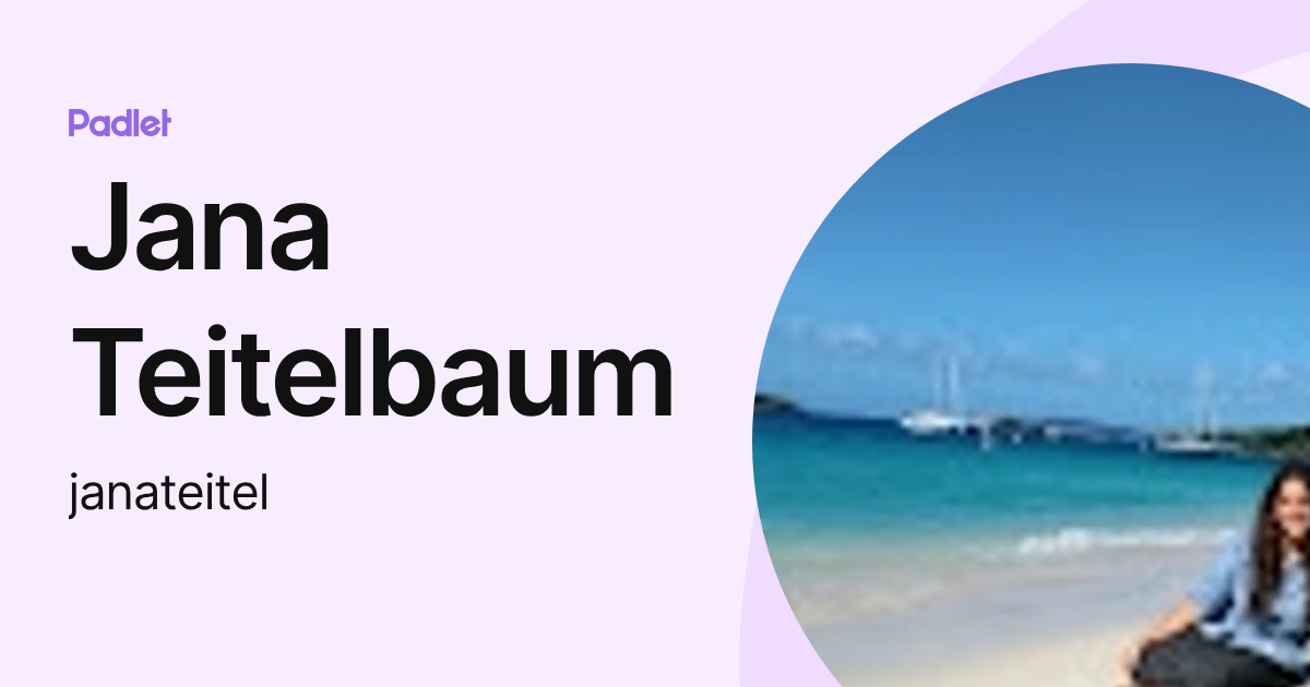 Jana Teitelbaum (janateitel) profile | Padlet