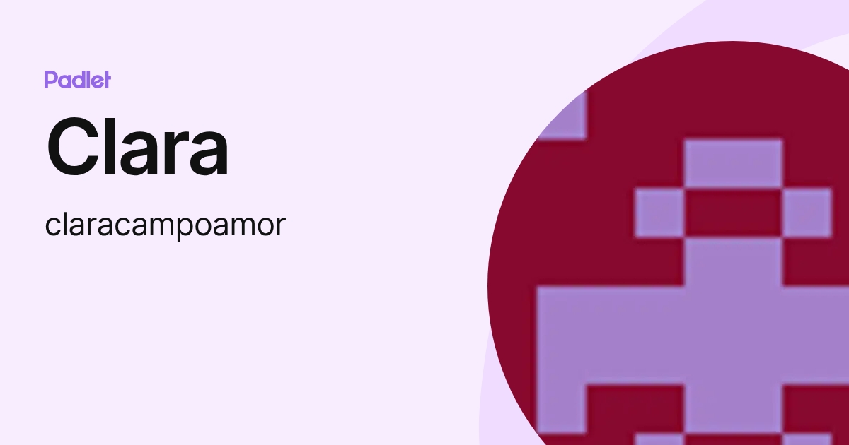 Clara (claracampoamor) profile | Padlet