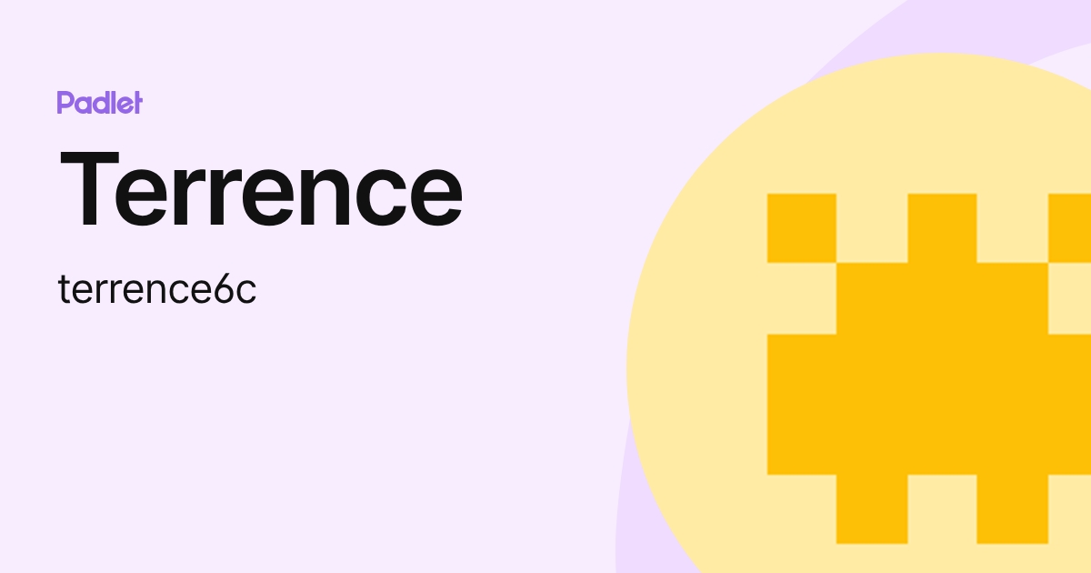 Terrence (terrence6c) profile | Padlet
