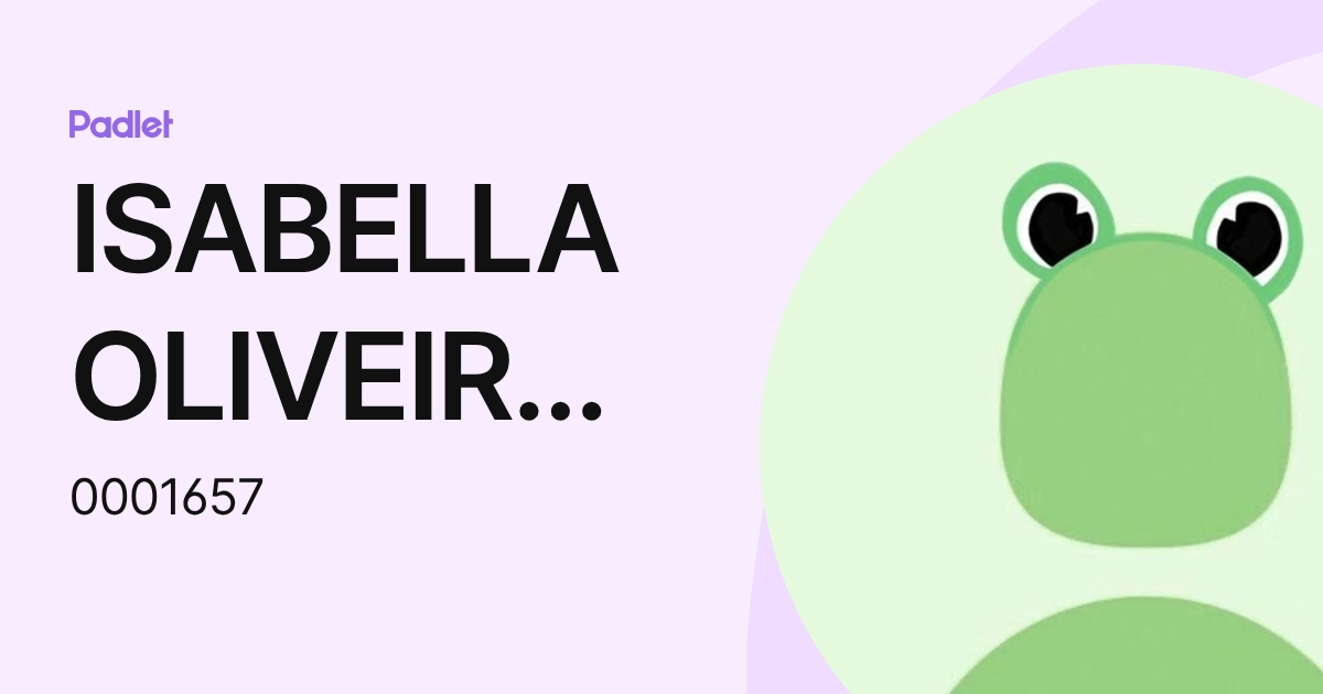 ISABELLA OLIVEIRA RODRIGUES SANTOS (0001657) profile | Padlet