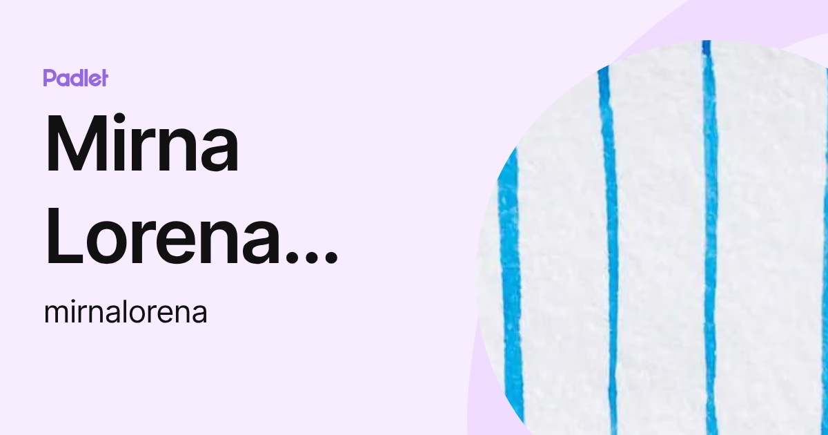 Mirna Lorena Mirna Lorena (mirnalorena) profile | Padlet