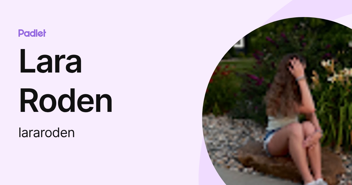 Lara Roden (lararoden) profile | Padlet