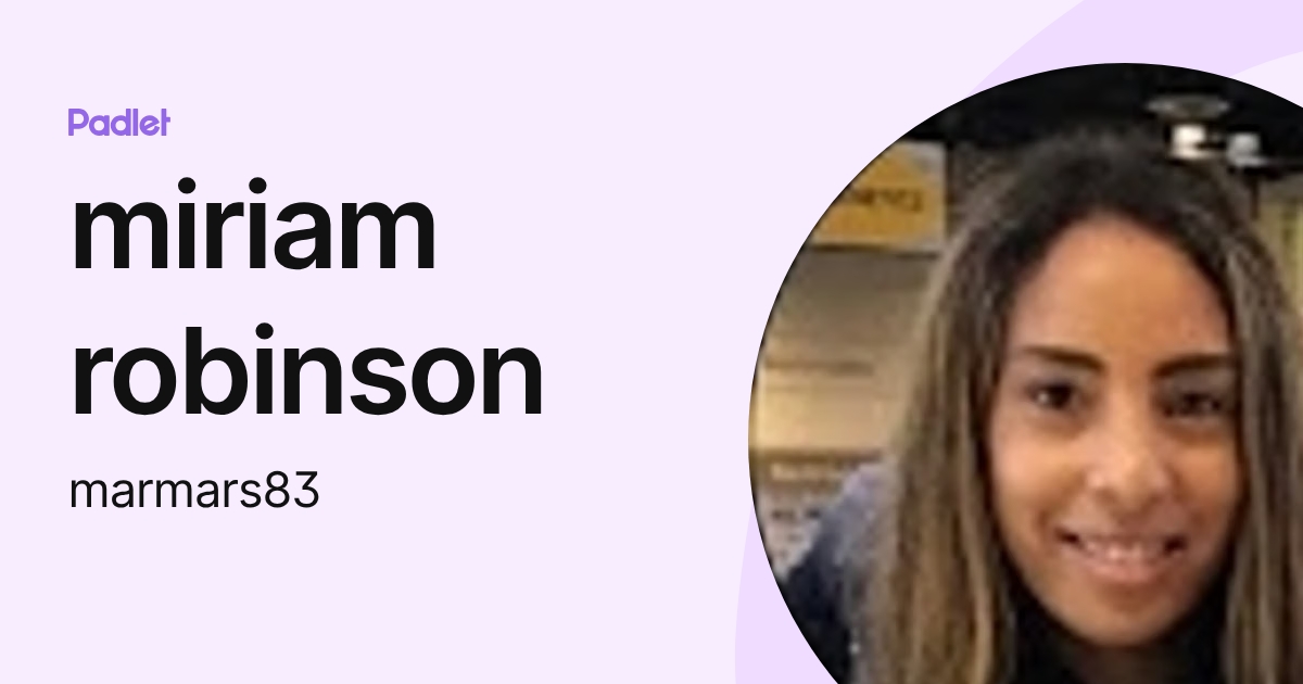 miriam robinson (marmars83) profile | Padlet
