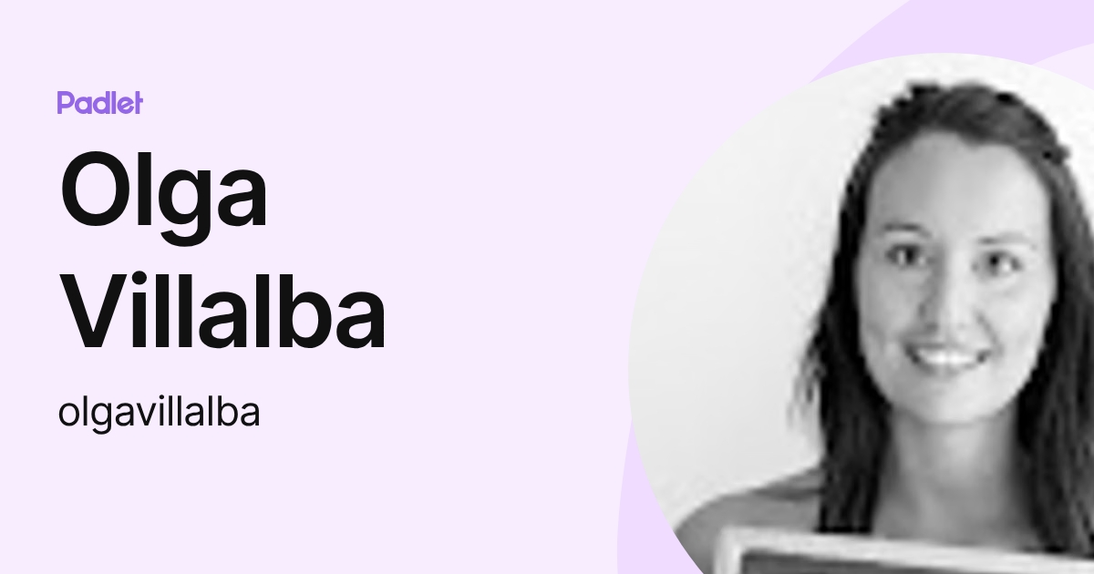 Olga Villalba (olgavillalba) profile | Padlet