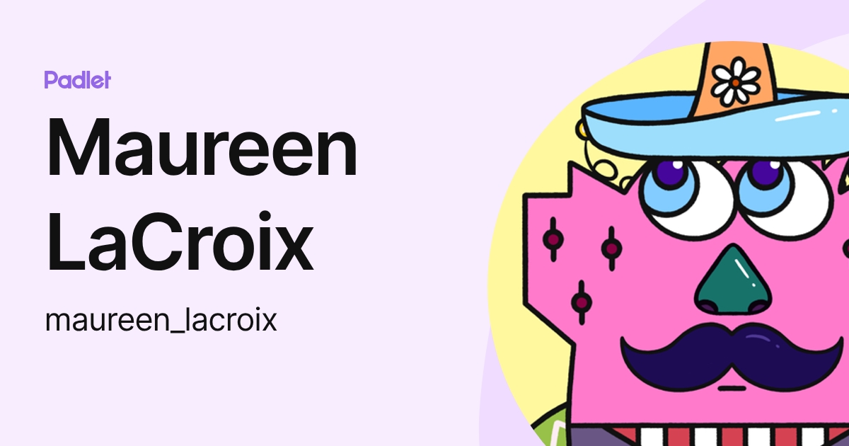 Maureen LaCroix (maureen_lacroix) profile | Padlet