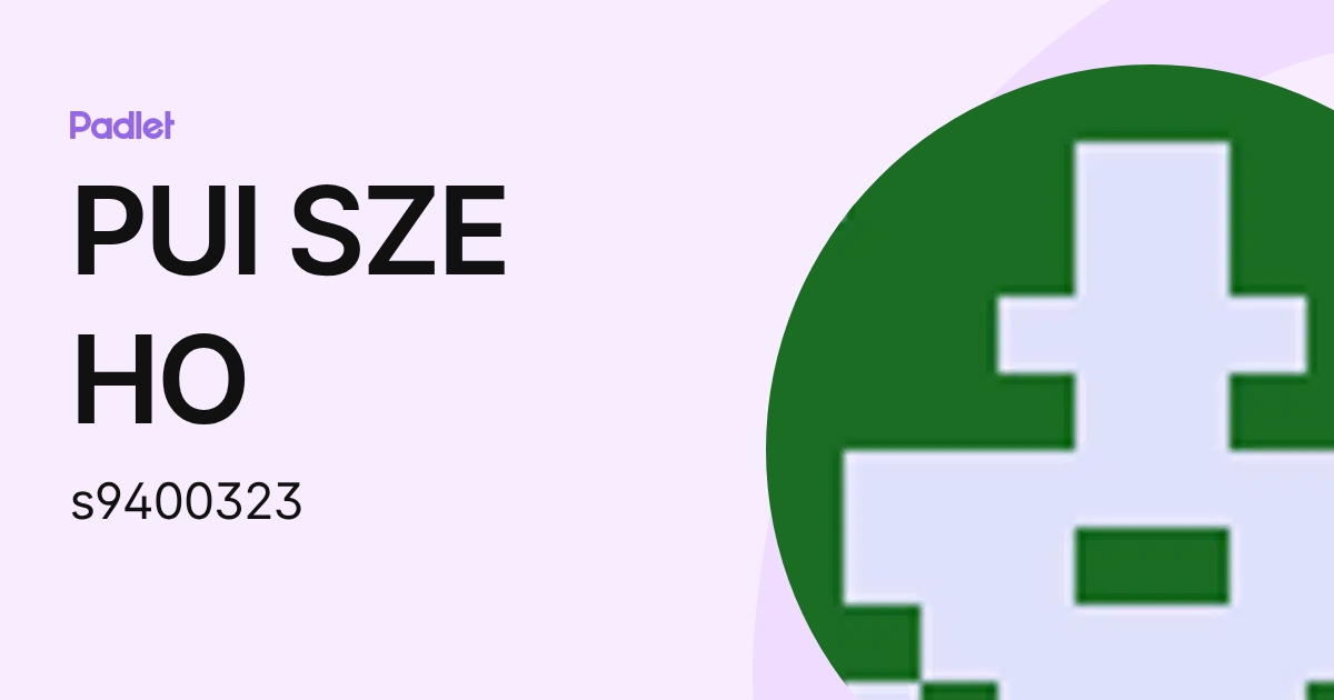 PUI SZE HO (s9400323) profile | Padlet