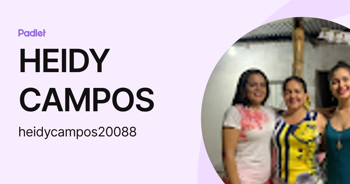 HEIDY CAMPOS (heidycampos20088) profile | Padlet